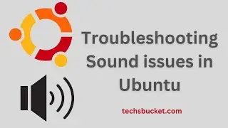 Troubleshooting Sound issues in Ubuntu