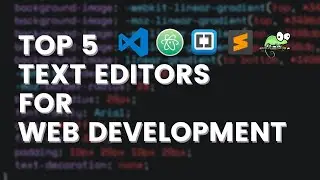 Top 5 Text Editors For Web Development | Must Watch!!