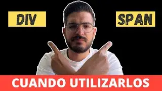 🤷‍♂️​{ DIFERENCIA } entre las etiquetas div y span y CUANDO UTILIZARLAS