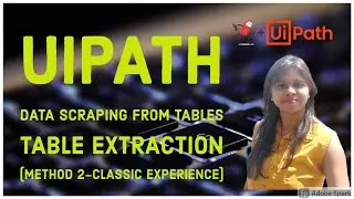 UiPath Data Scraping-Table Extraction from Website & Write Excel WriteRange(Method 2-Classic Mode)