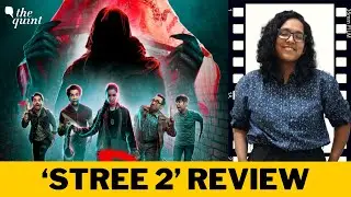 Stree 2 Review: A Hilarious Sequel That Couldve Been Much More Sinister | The Quint