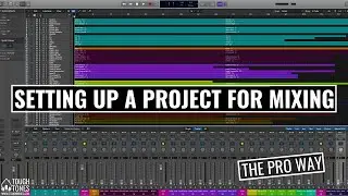 Setting up a Project for Mixing (for Better Mixes Faster) – ToughTones.com