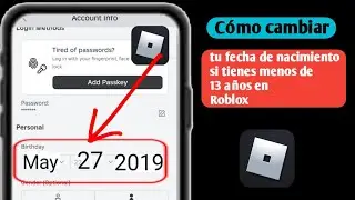 Cómo cambiar tu cumpleaños si eres menor de 13 años en Roblox | Cambia tu edad en Roblox si eres men