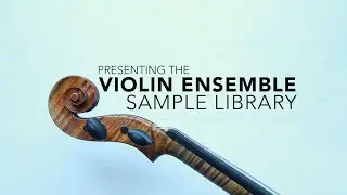 Presenting the Violin Ensemble Sample Library for Decent Sampler & Kontakt - $20