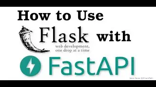 How to Use Flask with FastAPI  (Including Flask in FastAPI Python)