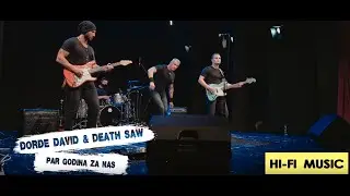 Đorđe David & Death Saw -  Par Godina Za Nas (Live)