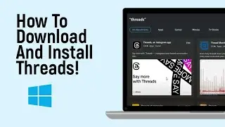 How to Download and Install Threads on Windows PC/Laptop[LATEST VERSION]