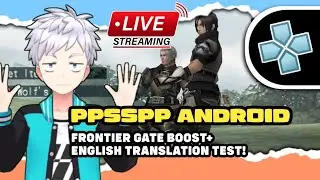 PPSSPP ANDROID - FRONTIER GATE BOOST+ ENGLISH TRANSLATION TEST LIVE ON GAME DADDY
