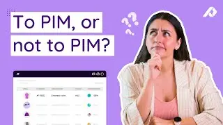 6 Signs You Should Implement PIM Software | Product Information Management