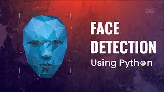 Face Detection using Python and OpenCV with webcam | Python Projects | GeeksforGeeks