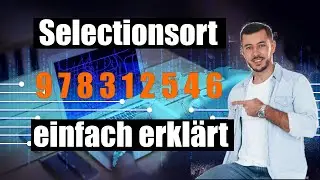 Zahlen mit dem SelectionSort sortieren. Inklusive einem Java Code Beispiel