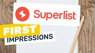 Superlist First Impressions: Is it Wunderlist reboot?