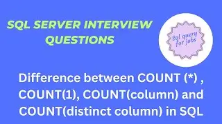 Diffrence between count(*),count(1),count(colname),count(distinct colname)  |SQL server Interview|