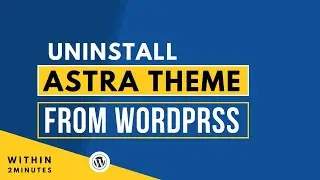 How To Uninstall Astra Theme From Wordpress 2024 | Delete Astra Theme From Wordpress Website