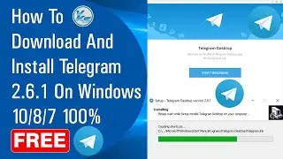 ✅ How To Download And Install Telegram 2.6.1 On Windows 10/8/7 100% Free ( Hindi ) (2021)