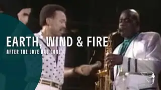 Earth, Wind & Fire - After The Love Has Gone (From 