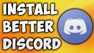 How to Install Better Discord - How to Download Better Discord on PC