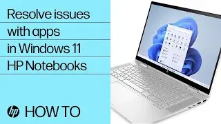 How to resolve issues with apps in Windows 11 | HP Notebooks | HP Support