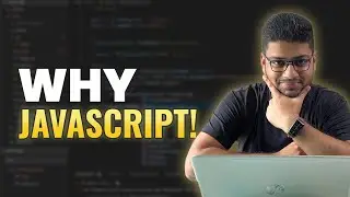 Why JavaScript?