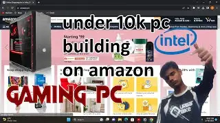 Building a Beast: Epic PC Gaming PC Under 10,000 online