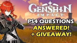 ALL PS4 CONCERNS ANSWERED!? - Genshin Impact PS4 System FAQ + DISCORD GIVEAWAY!