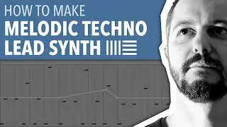 HOW TO MAKE MELODIC TECHNO LEAD SYNTH | ABLETON LIVE