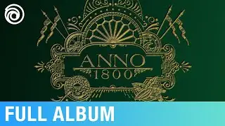 Anno 1800 – Post-Launch Compilation Pt. 2 (Original Game Soundtrack) | Music by Dynamedion