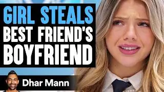 GIRL STEALS Best Friends BOYFRIEND | Dhar Mann Studios