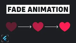 Flutter Tutorial - Fade Animation