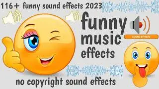 Funny Music Effects No copyright | Sound Effects Free Background Music | 116+ Funny Sound Effects