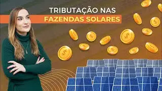 Fazenda Solar: entenda como fazer a sua (parte 03)