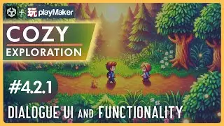 Cozy Exploration Game with Unity & Playmaker - Pt 4.2.1 - Dialogue Box UI & Follow!