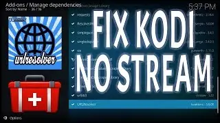 KODI BUFFERING FIX (STOP NO STREAM AVAILABLE ERROR) UPDATE URL RESOLVER FIRESTICK