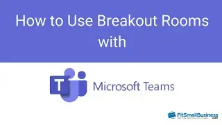 How to Use Breakout Rooms with Microsoft Teams