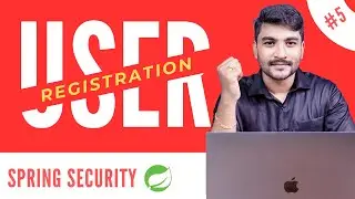 Spring Security Master class - Setting Up User Registration | spring security tutorial | Ep #5