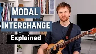 MODAL INTERCHANGE - Borrowed Chords and Parallel Modes Explained