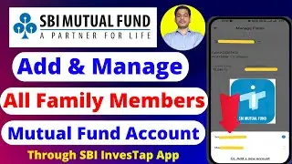 How to manage Family Members Account in SBI Mutual Fund | Add family member account in Investap app