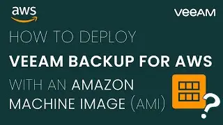 Deploy Veeam Backup for AWS using an Amazon Machine Image (AMI)