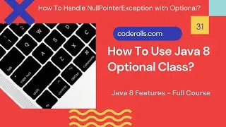 31 How To Use Java 8 Optional Class?