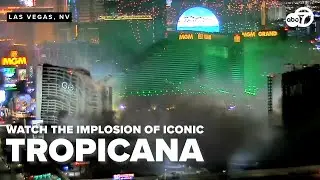 WATCH: Tropicana Las Vegas implosion