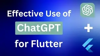 Pro tips to use ChatGPT for Flutter