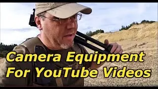 Camera Equipment For Making YouTube Videos: What I Use