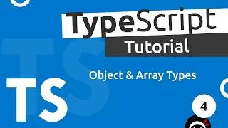 TypeScript Tutorial #4 - Objects & Arrays