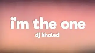 DJ Khaled - I'm the One ft. Justin Bieber, Chance the Rapper, Lil Wayne (Lyrics / Lyric Video)