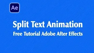 Create Split Text Animation in Adobe After Effects Tutorial