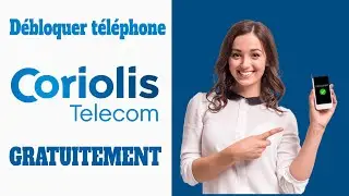 Débloquer téléphone Coriolis Telecom comme un pro   Désimlocker Coriolis Telecom en quelques minutes