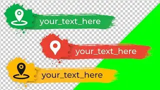 Location icon & Lower Thirds with your text | green screen, transparent background