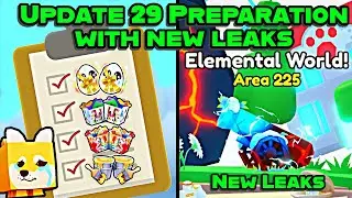 🥰 UPDATE 29 PREPARATION + NEW LEAKS INCLUDING ELEMENTAL WORLD AND MORE IN PET SIMULATOR 99