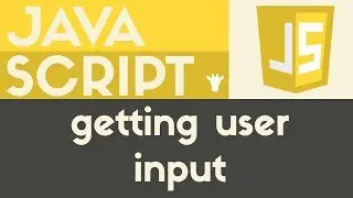 Getting User Input | Javascript | Tutorial 9