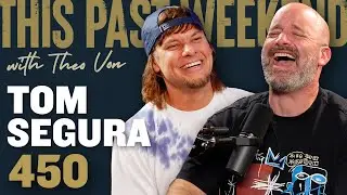 Tom Segura | This Past Weekend w/ Theo Von 